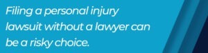 without a lawyer is risky