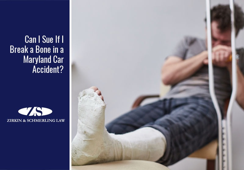 Can I Sue If I Break a Bone in a Maryland Car Accident?