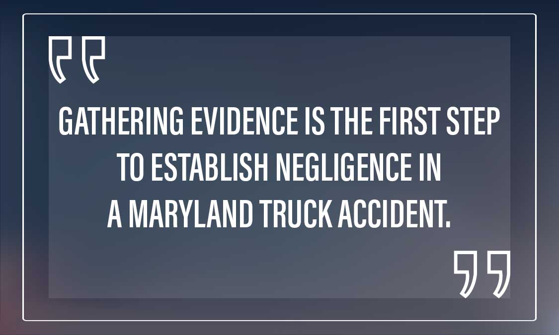 How to Prove Negligence in a Maryland Truck Accident Case